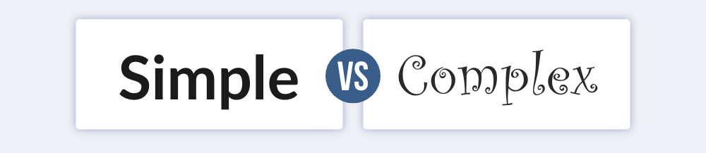 Simple font vs complex font